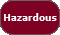 Hazardous